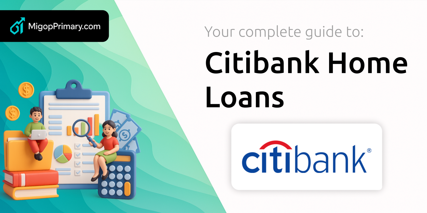 Citibank Home Loans: Your Complete Guide