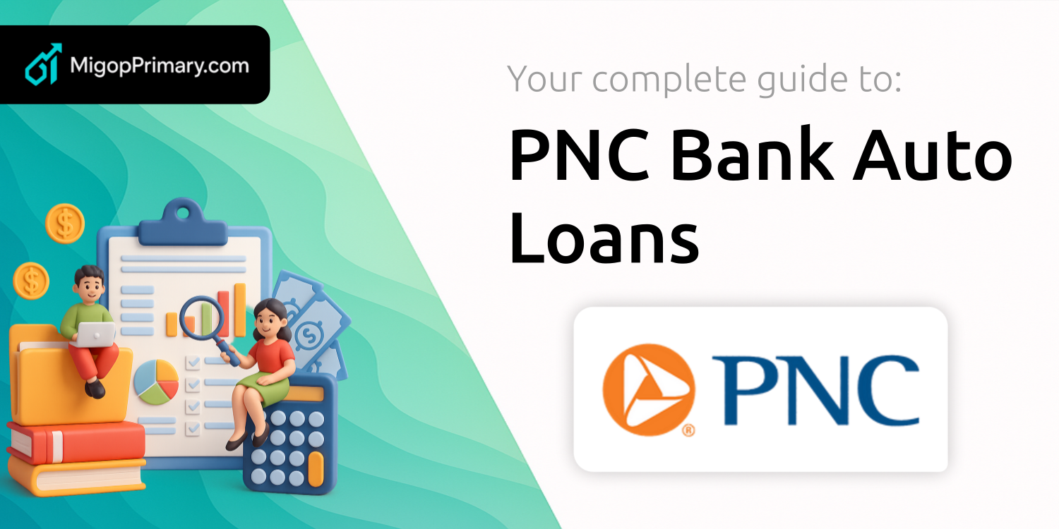 PNC Bank Auto Loans: Your Complete Guide